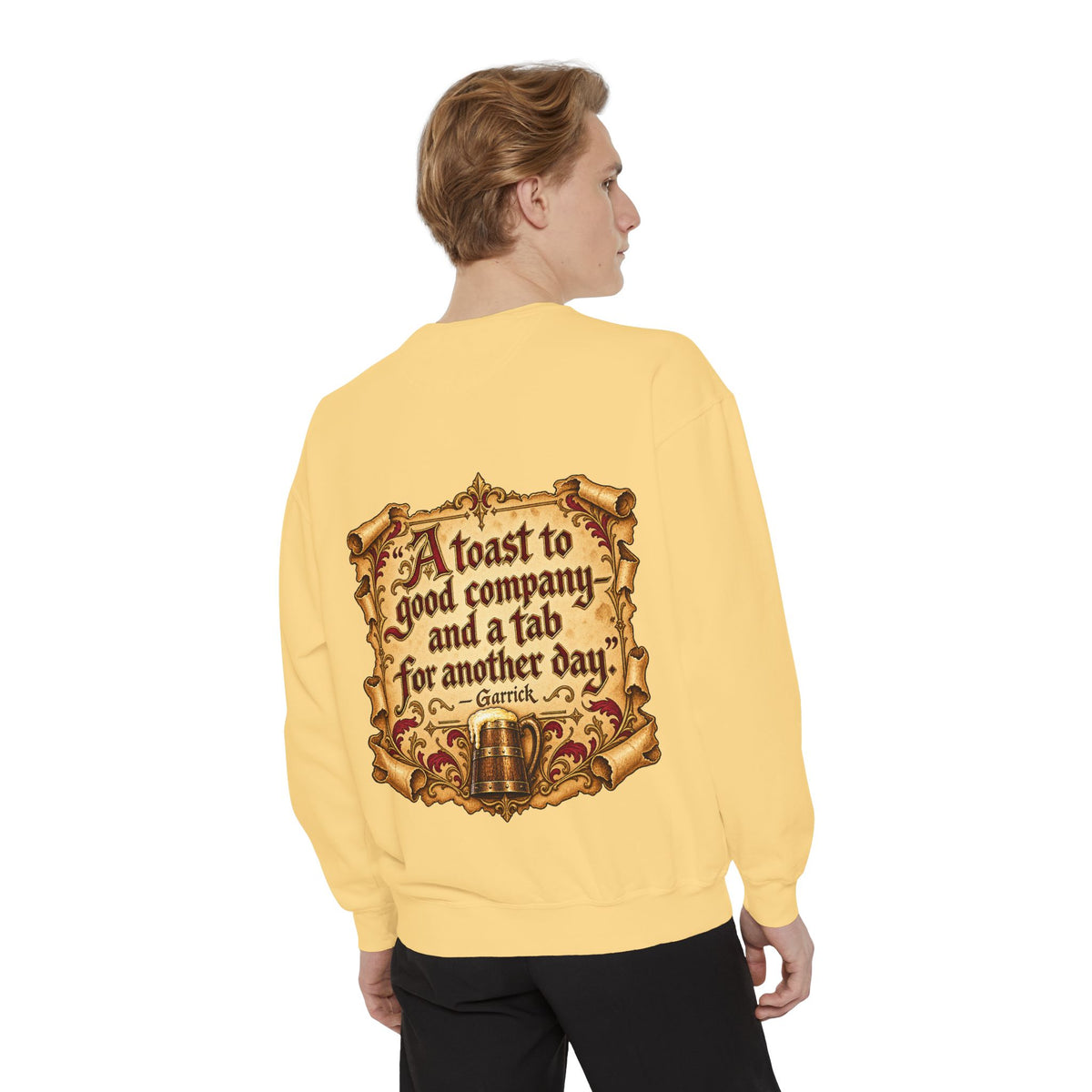 Garrick’s Tavern Toast — Garment-Dyed Sweatshirt