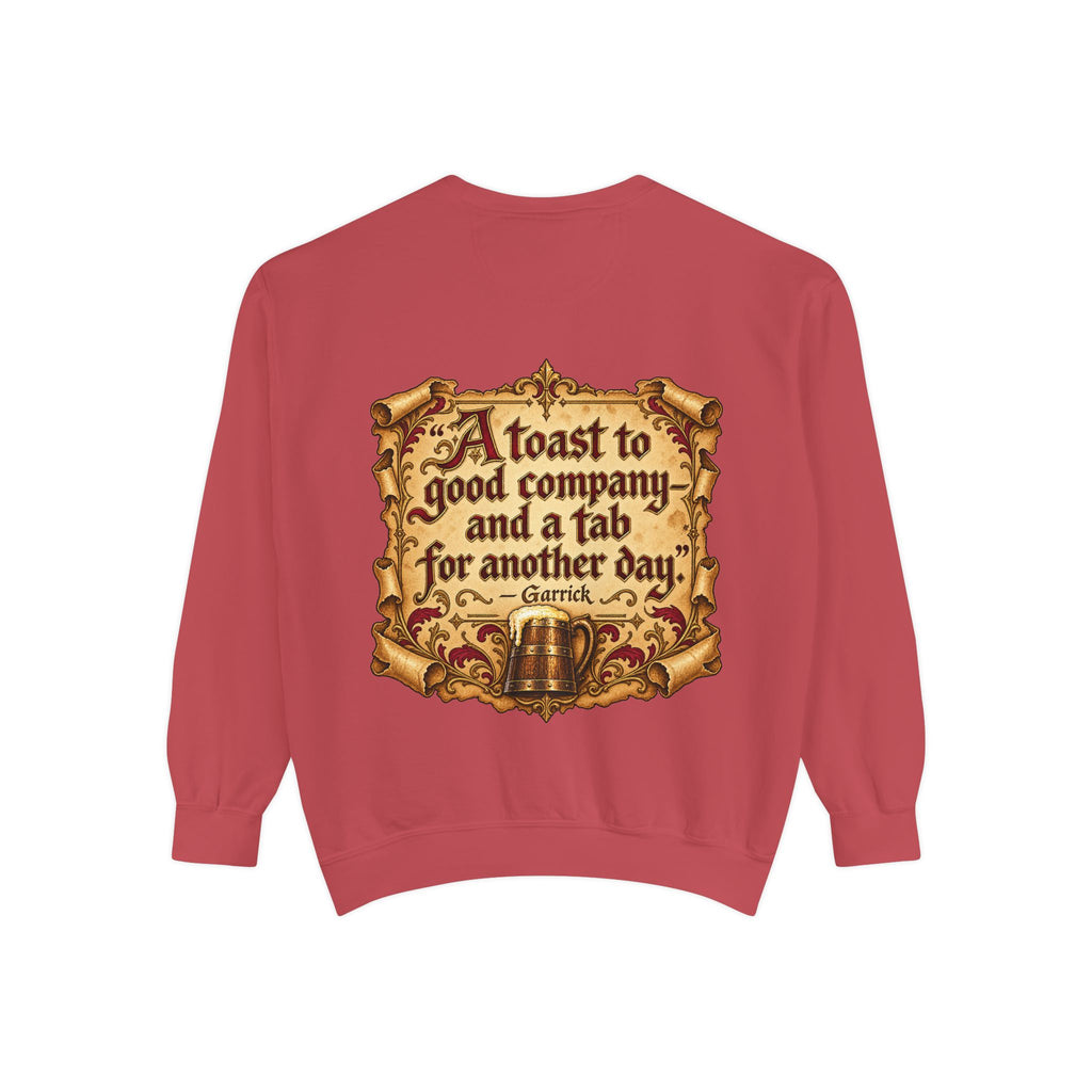 Garrick’s Tavern Toast — Garment-Dyed Sweatshirt