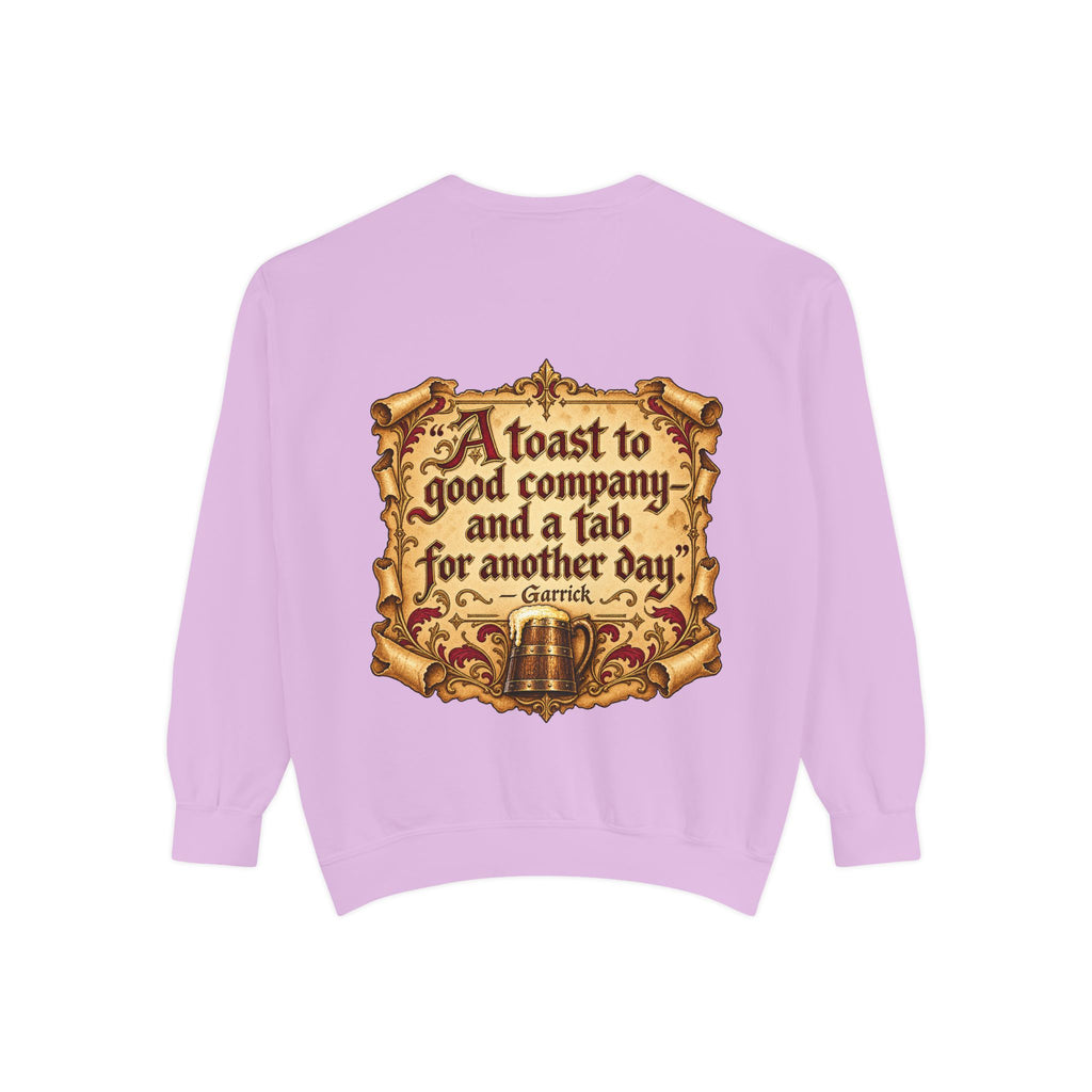 Garrick’s Tavern Toast — Garment-Dyed Sweatshirt