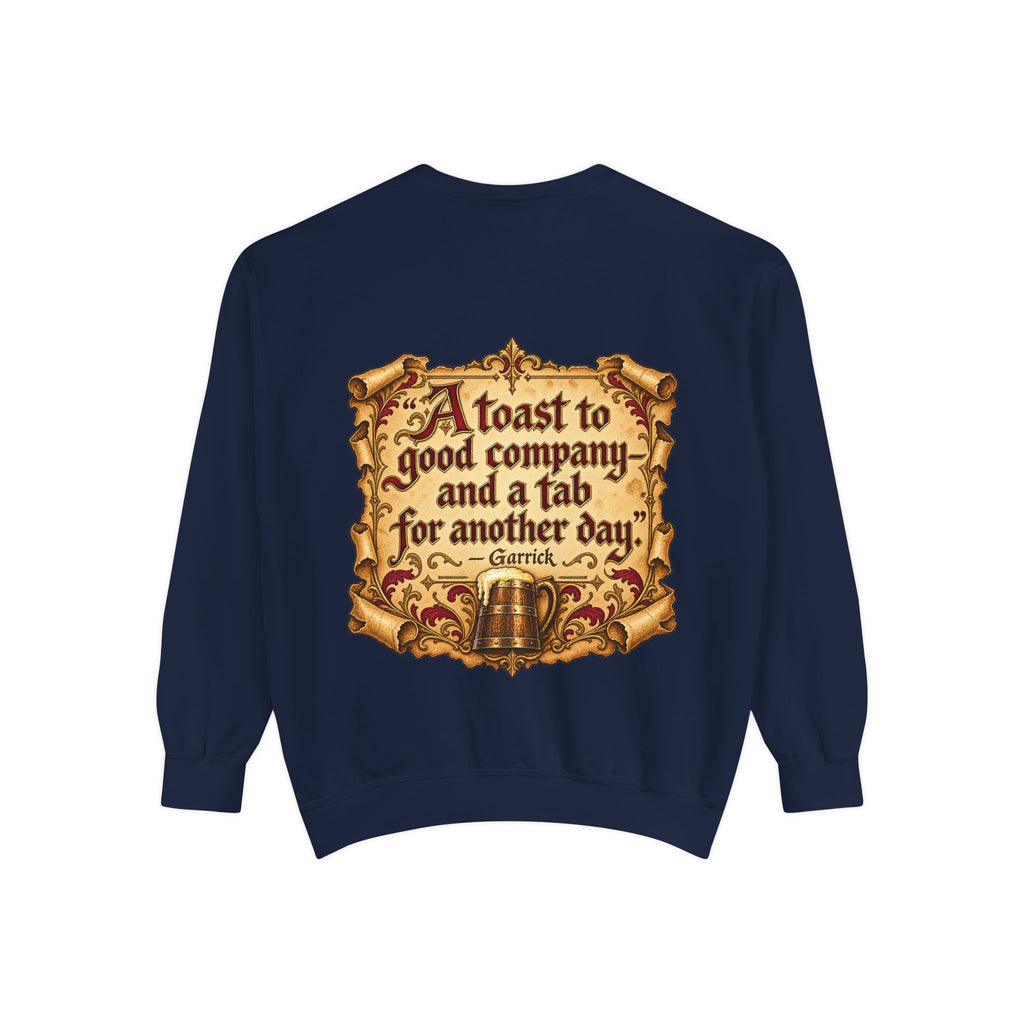 Garrick’s Tavern Toast — Garment-Dyed Sweatshirt