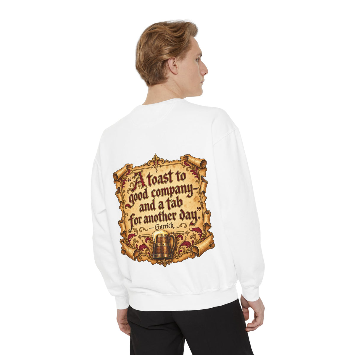 Garrick’s Tavern Toast — Garment-Dyed Sweatshirt