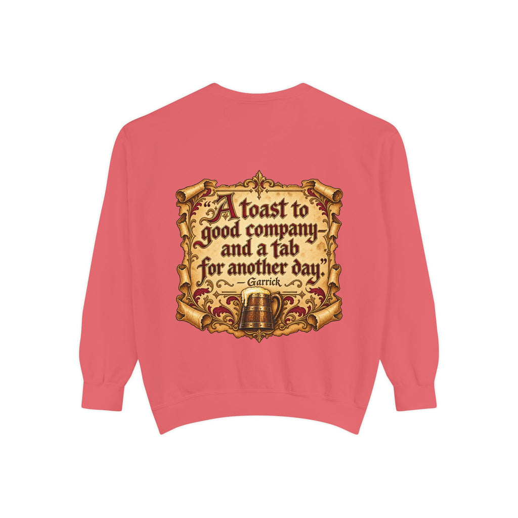 Garrick’s Tavern Toast — Garment-Dyed Sweatshirt