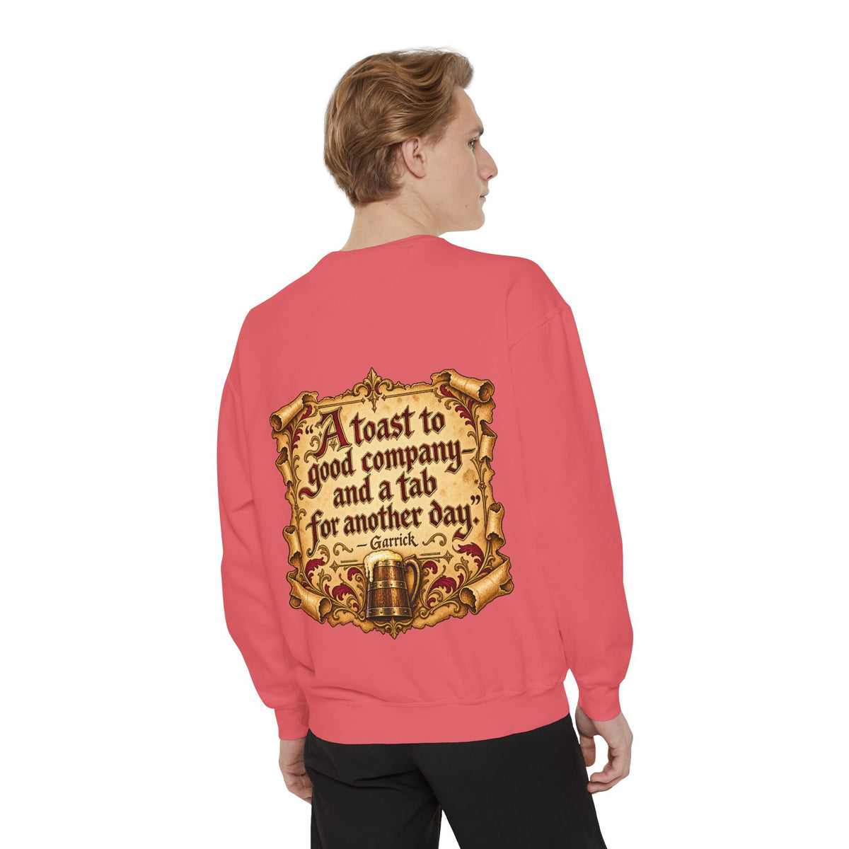 Garrick’s Tavern Toast — Garment-Dyed Sweatshirt