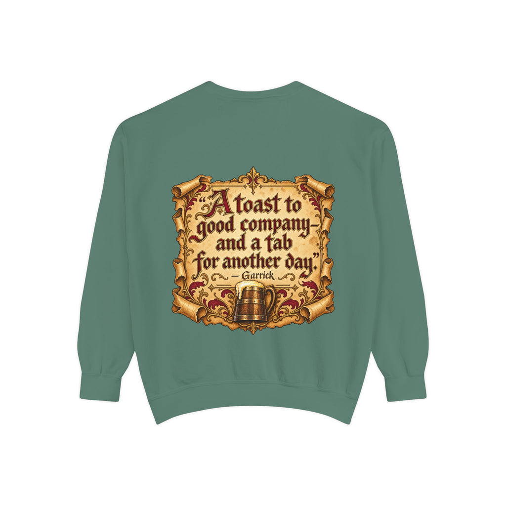 Garrick’s Tavern Toast — Garment-Dyed Sweatshirt