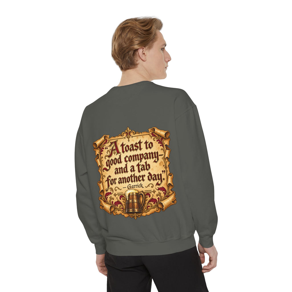 Garrick’s Tavern Toast — Garment-Dyed Sweatshirt