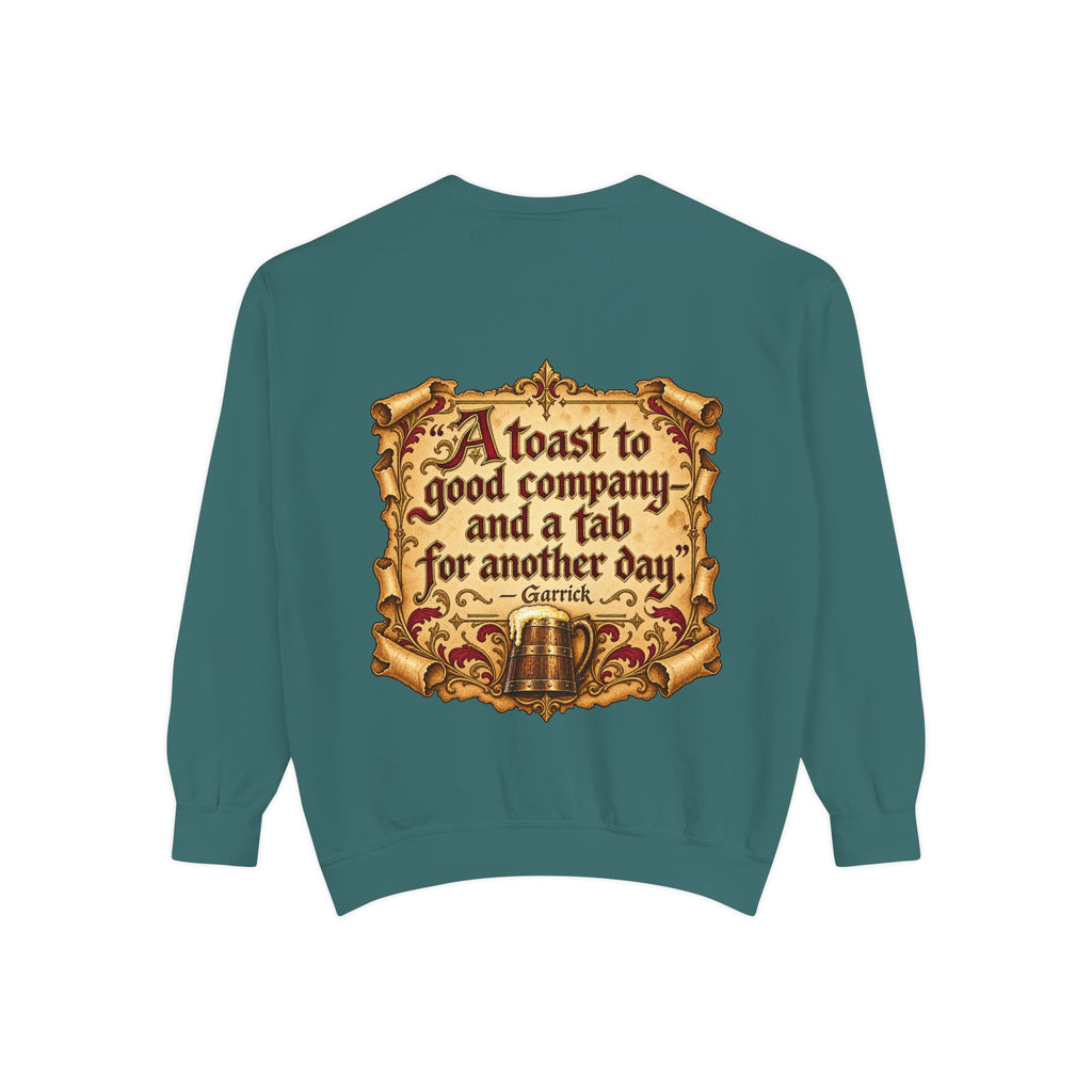 Garrick’s Tavern Toast — Garment-Dyed Sweatshirt