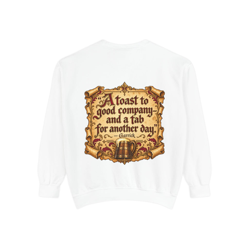 Garrick’s Tavern Toast — Garment-Dyed Sweatshirt